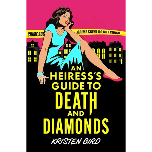 An Heiress's Guide to Death and Diamonds - Paperback