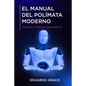 El Manual del Polímata Moderno: Alcanza tu Máxima Trascendencia - Paperback