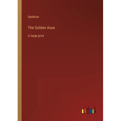 The Golden Asse: in large print - Paperback