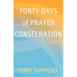Forty Days of Prayer Consecration - Paperback
