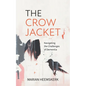 The Crow Jacket: Navigating the Challenges of Dementia - Paperback