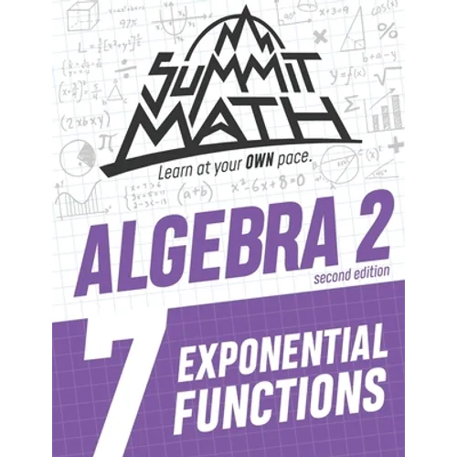 Summit Math Algebra 2 Book 7: Exponential Functions - Paperback
