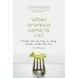 When anorexia came to visit: Families talk about how an eating disorder invaded their lives - Paperback