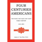 Four Centuries Americans: Van Fleet/Van Vliet/Van Vleet Family History, 1634-2001 - Paperback