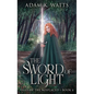 The Sword of Light - Hardcover
