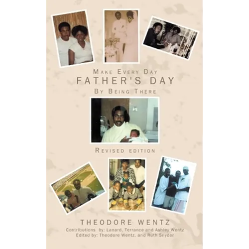 Make Every Day Father's Day: By Being There - Hardcover