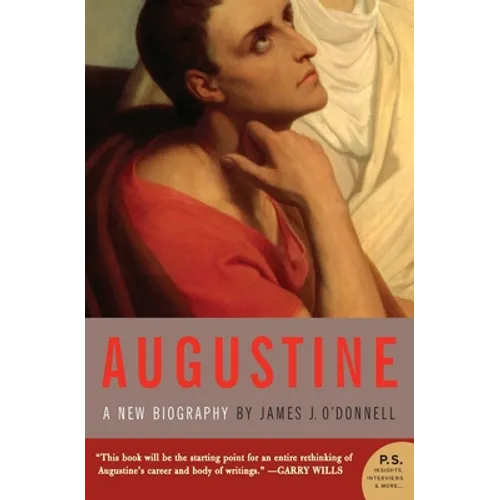 Augustine: A New Biography - Paperback