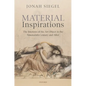 Material Inspirations: The Interests of the Art Object in the Nineteenth Century and After - Hardcover