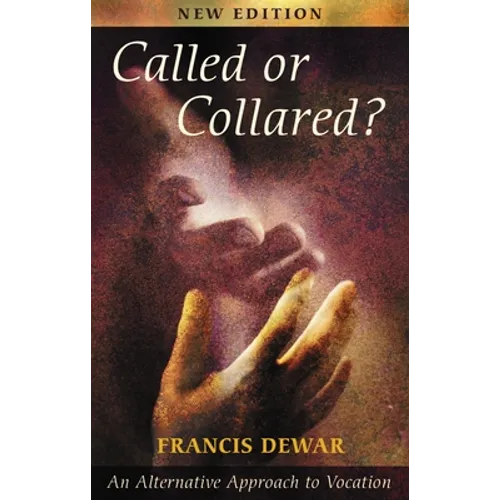 Called or Collared - An Alternative Approach to Vocation - Paperback