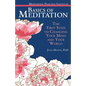 Basics of Meditation: The First Steps to Changing Your Mind and Your World - Paperback