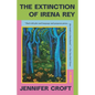 The Extinction of Irena Rey - Paperback