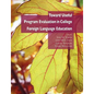 Toward Useful Program Evaluation in College Foreign Language Education - Paperback