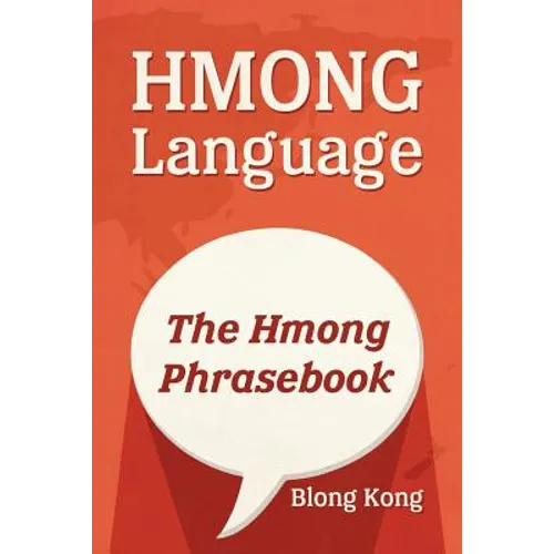 Hmong Language: The Hmong Phrasebook - Paperback