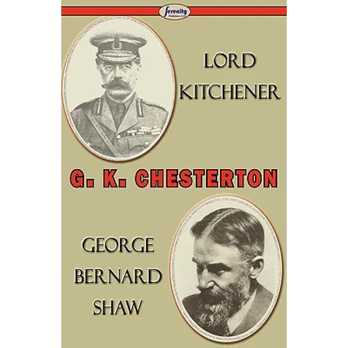 Lord Kitchener and George Bernard Shaw - Paperback