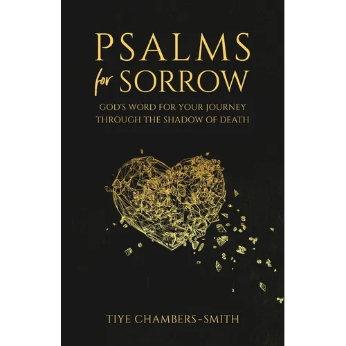 Psalms For Sorrow: God's Word for the Journey Through the Shadow of Death - Paperback