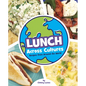 Lunch Across Cultures: Recipes from Around the World - Hardcover