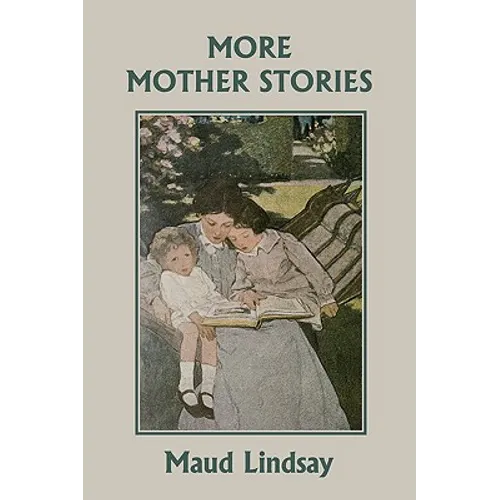 More Mother Stories (Yesterday's Classics) - Paperback