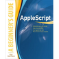 Applescript: A Beginner's Guide - Paperback