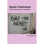 Dando Testimonio - Ocho Semanas En Palestina - Paperback