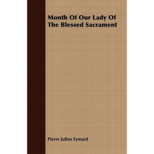 Month Of Our Lady Of The Blessed Sacrament - Paperback