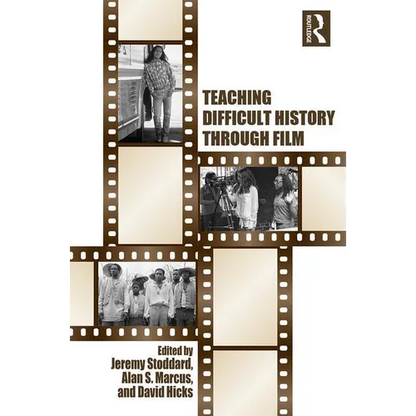 Teaching Difficult History through Film - Paperback