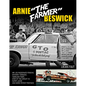 Arnie the Farmer Beswick: Mr. B's Passionate Poncho, Mystery Tornado, Tameless Tiger, Star of the Circuit I/II, Super Judge and More Potent Pontiacs - Paperback