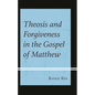 Theosis and Forgiveness in the Gospel of Matthew - Hardcover