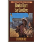 Hawks Don't Say Goodbye - Paperback