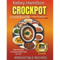 Crockpot Cookbook for One Person: 100+ Delicious Crockpot Meals Just for You - Paperback
