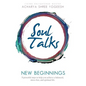 Soul Talks: New Beginnings - Paperback