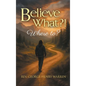 Believe What?!: Where to? - Hardcover