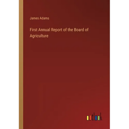 First Annual Report of the Board of Agriculture - Paperback