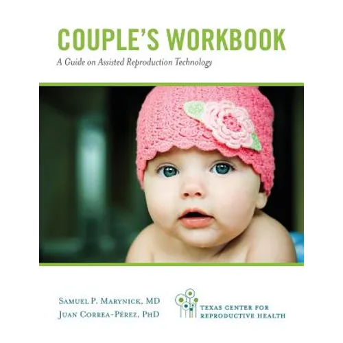 Couple's Workbook: A Guide on Assisted Reproduction Technology - Paperback