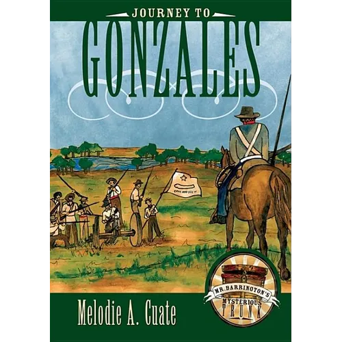 Journey to Gonzales - Hardcover