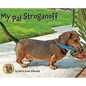 My Pal Stroganoff: A Doxie's Tail - Hardcover