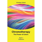 Chromotherapy - The power of colors - Paperback
