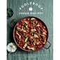 Foolproof Vegetarian One-Pot: 60 Delicious Dishes, from Weekend Slow Cooks to Easy-Going Traybakes - Hardcover