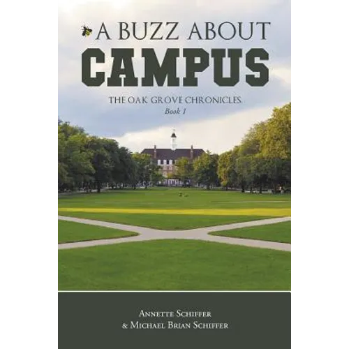 A Buzz About Campus: The Oak Grove Chronicles: Book 1 - Paperback