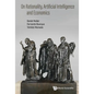 On Rationality, Artificial Intelligence and Economics - Hardcover