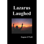 Lazarus Laughed: A Play for Imaginative Theatre - Paperback
