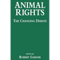Animal Rights: The Changing Debate - Paperback