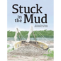 Stuck in the Mud - Hardcover