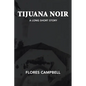 Tijuana Noir: A long short story - Paperback