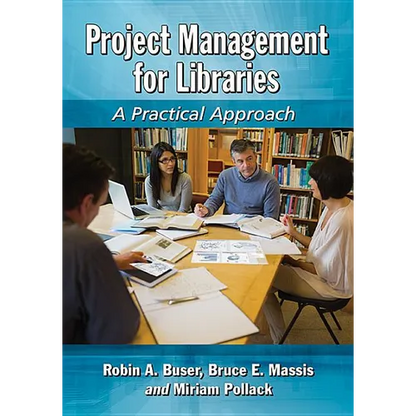 Project Management for Libraries: A Practical Approach - Paperback