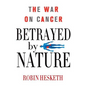 Betrayed by Nature - Hardcover