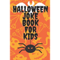Halloween Joke Book For Kids: Book With Jokes - Have Fun With Familly And Friends - Trick Of Treat - Paperback