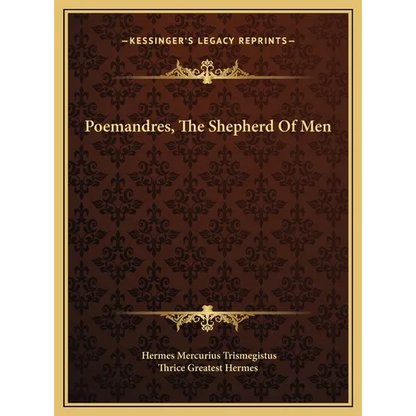 Poemandres, The Shepherd Of Men - Hardcover