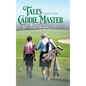 Tales from the Caddie Master - Hardcover