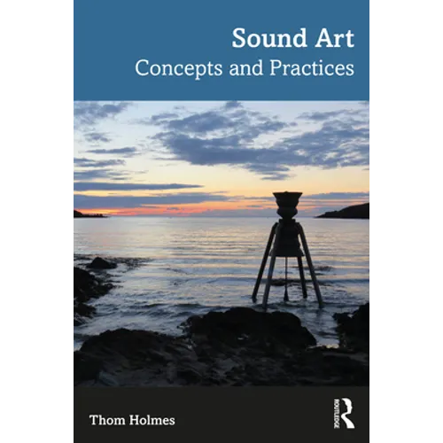 Sound Art: Concepts and Practices - Paperback