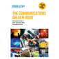 The Communications Golden Hour: The Essential Guide to Public Information When Every Minute Counts - Hardcover